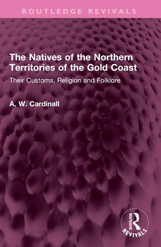 Cover image for The Natives of the Northern Territories of the Gold Coast