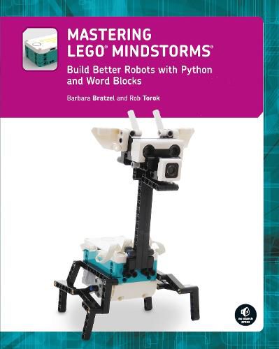 Mastering Lego (r) Mindstorms: Build Better Robots with Python and Word Blocks
