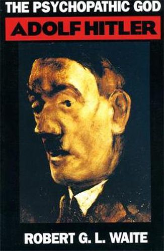 Cover image for The Psychopathic God: Adolf Hitler