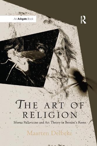 Cover image for The Art of Religion: Sforza Pallavicino and Art Theory in Bernini's Rome