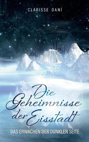 Cover image for Die Geheimnisse der Eisstadt