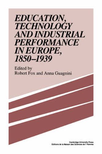Cover image for Education, Technology and Industrial Performance in Europe, 1850-1939