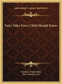 Cover image for Fairy Tales Every Child Should Know