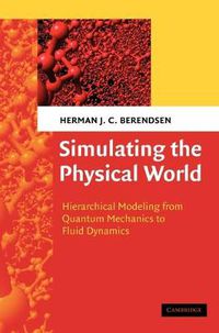 Cover image for Simulating the Physical World: Hierarchical Modeling from Quantum Mechanics to Fluid Dynamics