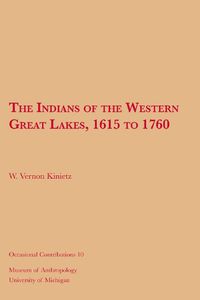 Cover image for The Indians of the Western Great Lakes, 1615 to 1760