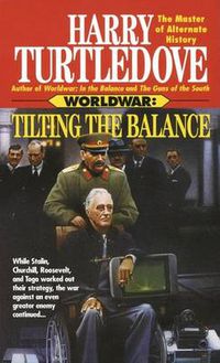 Cover image for Tilting the Balance (Worldwar, Book Two)