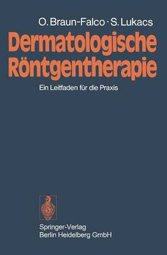 Dermatologische Roentgentherapie: Ein Leitfaden Fur Die Praxis