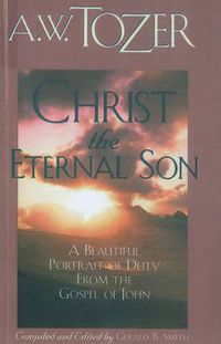 Cover image for Christ The Eternal Son