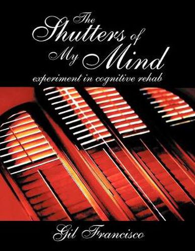 Cover image for The Shutter of My Mind: Experiment in Cognitive Rehab