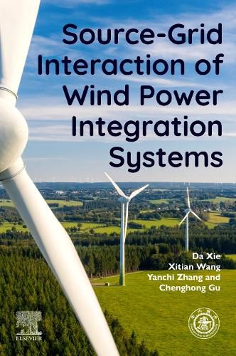 Cover image for Source-Grid Interaction of Wind Power Integration Systems