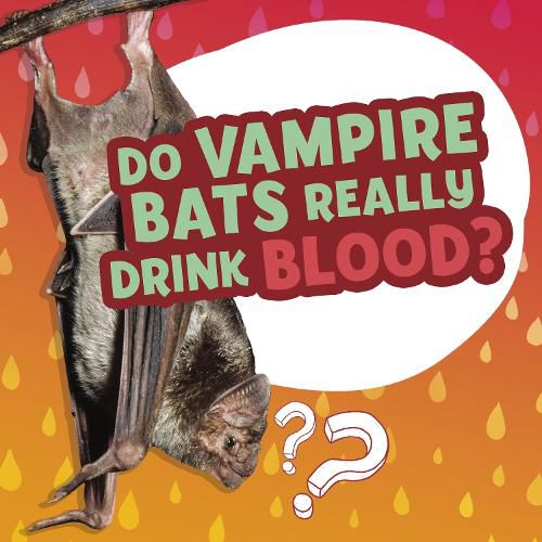 Cover image for Do Vampire Bats Really Drink Blood?