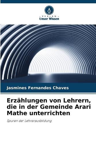 Cover image for Erzaehlungen von Lehrern, die in der Gemeinde Arari Mathe unterrichten