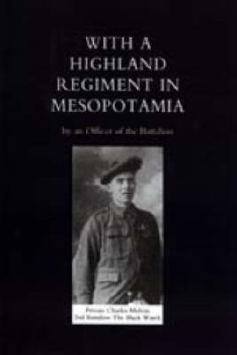 Cover image for With a Highland Regiment (2nd Battalion the Black Watch) in Mesopotamia