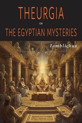 Cover image for Theurgia, or The Egyptian Mysteries