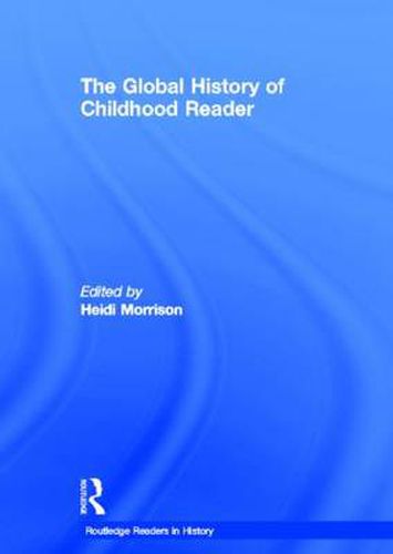 Cover image for The Global History of Childhood Reader