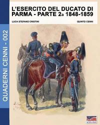 Cover image for L'esercito del Ducato di Parma parte seconda 1848-1859