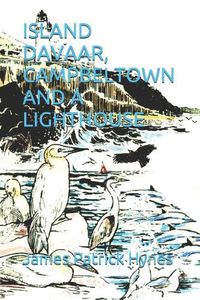 Cover image for Island Davaar, Campbeltown and a Lighthouse