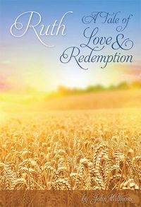 Cover image for Ruth - a Tale of Love and Redemption