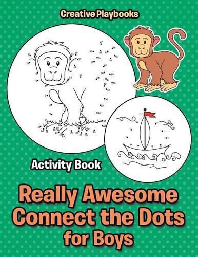 Cover image for Really Awesome Connect the Dots for Boys Activity Book