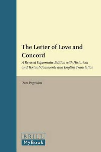 Cover image for The Letter of Love and Concord: A Revised Diplomatic Edition with Historical and Textual Comments and English Translation