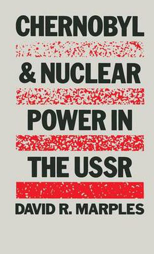 Cover image for Chernobyl and Nuclear Power in the USSR