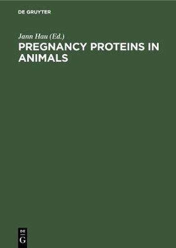 Cover image for Pregnancy Proteins in Animals: Proceedings of the International Meeting Copenhagen, Denmark, April 22-24, 1985