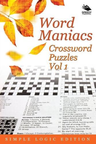 Cover image for Word Maniacs Crossword Puzzles Vol 1: Simple Logic Edition