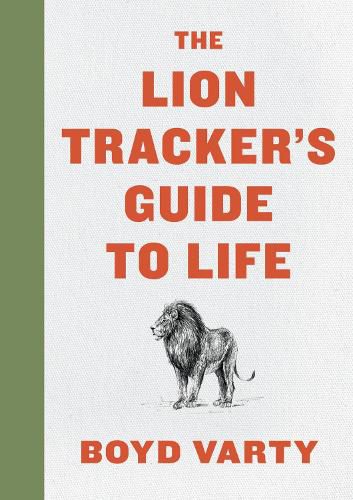 Cover image for The Lion Tracker's Guide to Life