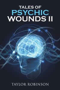 Cover image for Tales of Psychic Wounds II