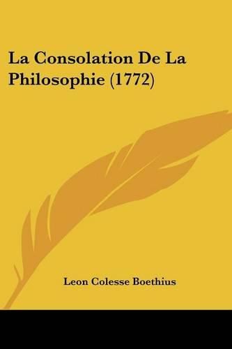 Cover image for La Consolation de La Philosophie (1772)