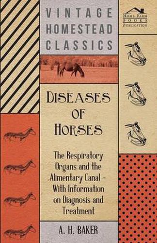 Cover image for Diseases of Horses - The Respiratory Organs and the Alimentary Canal - With Information on Diagnosis and Treatment