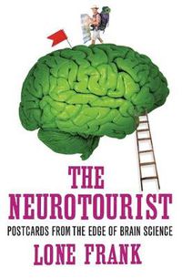 Cover image for The Neurotourist: Postcards from the Edge of Brain Science