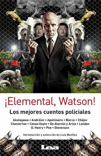 Cover image for !elemental, Watson!: Los Mejores Cuentos Policiales