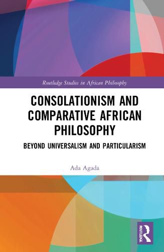 Cover image for Consolationism and Comparative African Philosophy