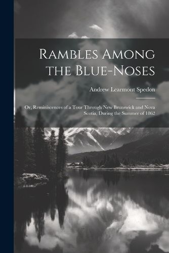 Cover image for Rambles Among the Blue-Noses