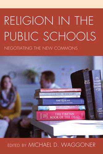 Cover image for Religion in the Public Schools: Negotiating the New Commons