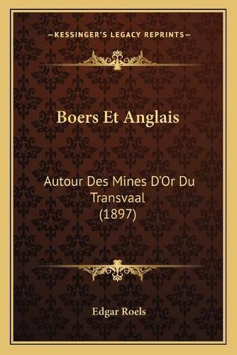 Cover image for Boers Et Anglais: Autour Des Mines D'Or Du Transvaal (1897)