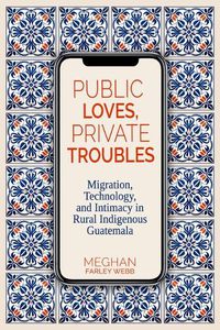 Cover image for Public Loves, Private Troubles