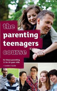 Cover image for The Parenting Teenagers Course Leaders' Guide - US Edition