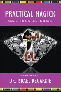 Cover image for Practical Magick: Qabalistic & Meditative Techniques