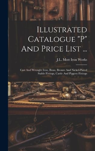 Illustrated Catalogue "p" And Price List ...