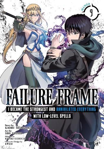 Cover image for Failure Frame: I Became the Strongest and Annihilated Everything With Low-Level Spells (Manga) Vol. 9