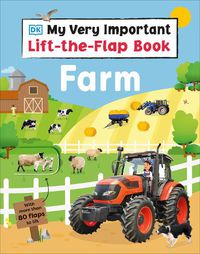 Cover image for My Very Important Lift-the-Flap Book Farm