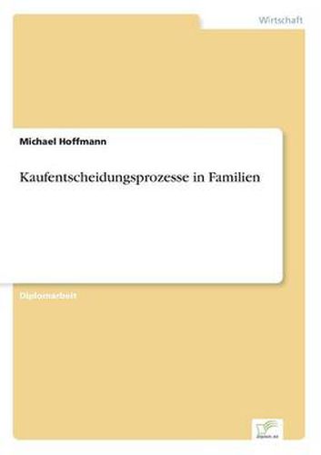 Kaufentscheidungsprozesse in Familien