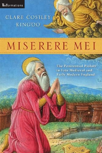 Cover image for Miserere Mei: The Penitential Psalms in Late Medieval and Early Modern England