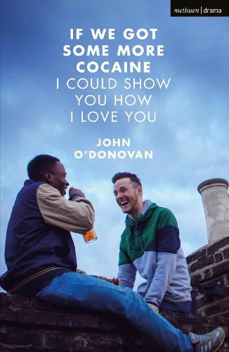 Cover image for If We Got Some More Cocaine I Could Show You How I Love You