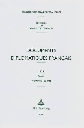 Cover image for Documents Diplomatiques Francais: 1924 - Tome I (1er Janvier - 30 Juin)