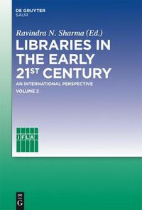 Cover image for Libraries in the early 21st century, volume 2: An international perspective