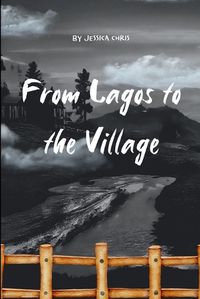 Cover image for From Lagos to the Village