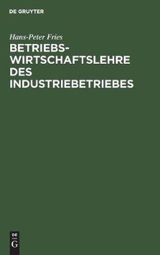 Cover image for Betriebswirtschaftslehre des Industriebetriebes